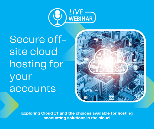 Online Webinar – Secure off-site cloud hosting for your accounts
